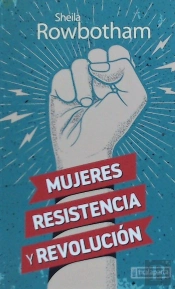 Mujeres, Resistencia Y Revolución