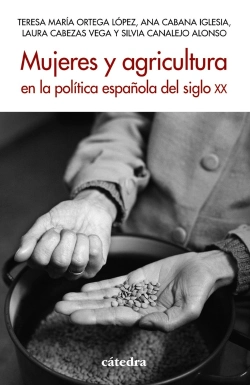Bertrand.pt - Mujeres Y Agricultura En La Politica Española Del Siglo Xx