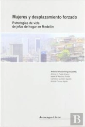 Mujeres Y Desplazamiento Forzado