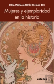 Mujeres Y Ejemplaridad En La Historia