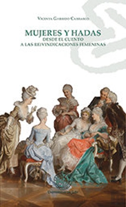 Bertrand.pt - Mujeres Y Hadas. Desde El Cuento A Las Reivindicaciones Femeninas