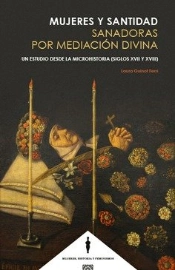 Mujeres Y Santidad: Sanadoras Por Mediacion Divina.