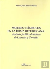 Mujeres Y Símbolos En La Roma Republicana