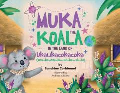 Muka The Koala In The Land Of Ukaukacokacoka
