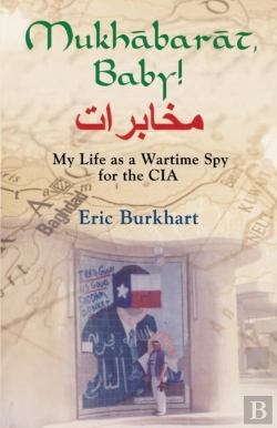 Bertrand.pt - Mukhabarat, Baby! My Life As A Wartime Spy For The Cia