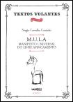 M.U.L.A - Manifesto Universal do Livre Afincamento