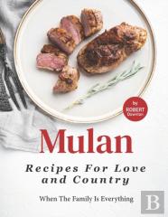 Mulan - Recipes For Love And Country