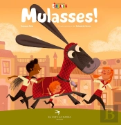 Mulasses!