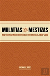 Mulattas And Mestizas, 1850-2000