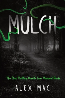 Bertrand.pt - Mulch: The First Thrilling Novella From