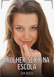 Mulher Sexy Na Escola
