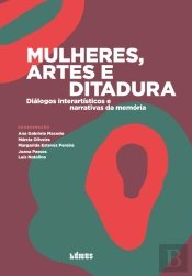Mulheres, Artes e Ditadura