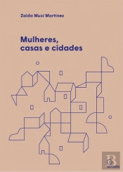 Mulheres, Casas e Cidades