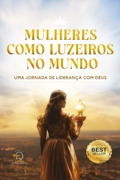 Mulheres Como Luzeiros - Volume 1
