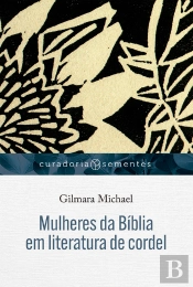 Mulheres Da Bíblia Em Literatura De Cordel