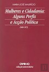 Mulheres e Cidadania: Alguns Perfis e Acção Política 1949-1973