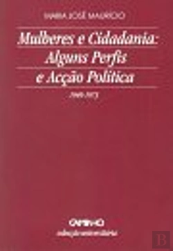 Bertrand.pt - Mulheres e Cidadania: Alguns Perfis e Acção Política 1949-1973