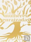 Mulheres Enraizadas