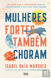 Mulheres Fortes Também Choram