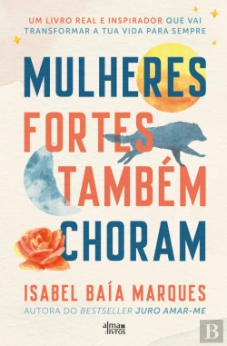 Bertrand.pt - Mulheres Fortes Também Choram