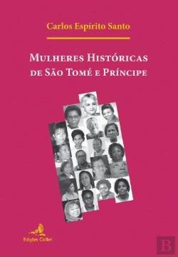 Bertrand.pt - Mulheres Históricas de São Tomé e Príncipe
