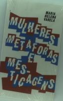 Mulheres, Metáforas e Mestiçagens