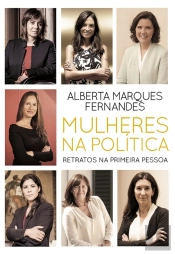 Mulheres Na Política - Retratos Na Primeira Pessoa
