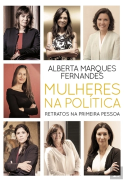 Bertrand.pt - Mulheres Na Política - Retratos Na Primeira Pessoa