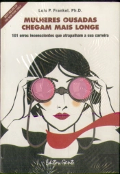 Mulheres Ousadas Chegam Mais Longe
