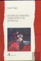 Mulheres que Escreveram Teatro no Século XX em Portugal