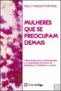 Bertrand.pt - Mulheres que se Preocupam Demais