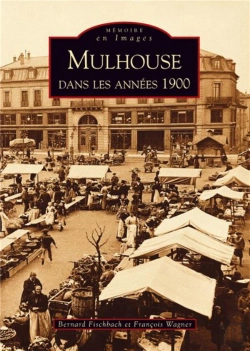 Bertrand.pt - Mulhouse Dans Les Années 1900