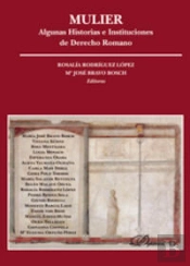Mulier. Algunas Historias E Instituciones De Derecho Romano