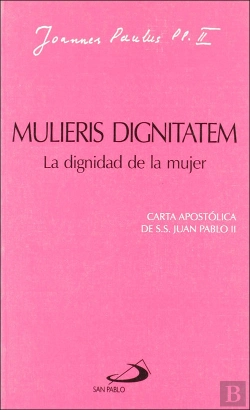 Bertrand.pt - Mulieris Dignitatem. La Dignidad De La Mujer