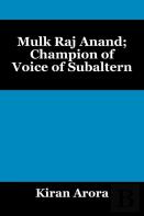 Mulk Raj Anand; Champion Of Voice Of Subaltern