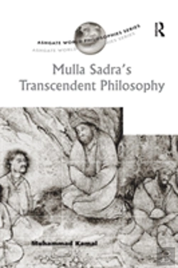 Bertrand.pt - Mulla Sadra'S Transcendent Philosophy