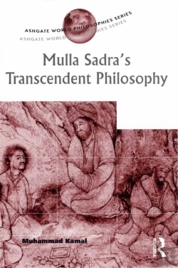 Bertrand.pt - Mulla Sadra'S Transcendent Philosophy