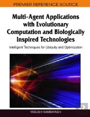 Multi-Agent Applications With Evolutionary Computation And Biologically Inspired Technologies