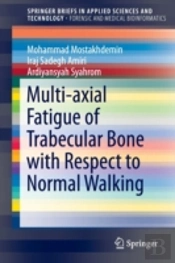 Multi-Axial Fatigue Of Trabecular Bone With Respect To Normal Walking