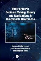 Multi-Criteria Decision Making Theory And Applications In Sustainable Healthcare