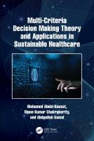 Multi-Criteria Decision Making Theory And Applications In Sustainable Healthcare