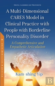 Multi-Dimensional Cares Model In Clinical Practice With People With Borderline Personality Disorder: A Comprehensive And Empathetic Articulation