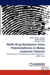 Multi-Drug Resistance Gene Polymorphisms In Malay Leukemic Patients