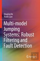 Multi-Model Jumping Systems: Robust Filtering And Fault Detection