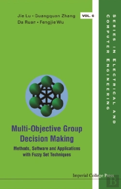 Bertrand.pt - Multi-Objective Group Decision Making: Methods Software And Applications With Fuzzy Set Techniques (With Cd-Rom)