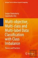 Multi-Objective, Multi-Class And Multi-Label Data Classification With Class Imbalance
