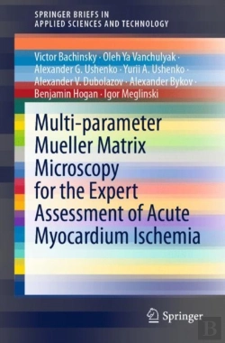 Bertrand.pt - Multi-Parameter Mueller Matrix Microscopy For The Expert Assessment Of Acute Myocardium Ischemia