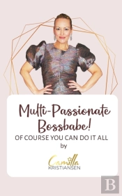 Multi-Passionate Bossbabe!