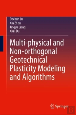 Bertrand.pt - Multi-Physical And Non-Orthogonal Geotechnical Plasticity Modeling And Algorithms