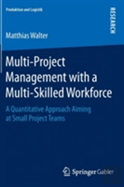 Multi-Project Management With A Multi-Skilled Workforce
